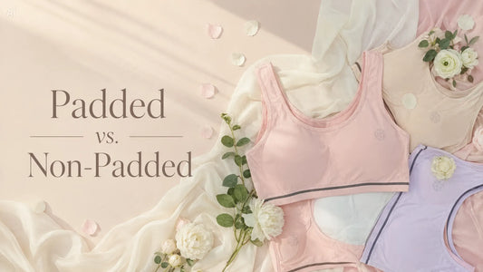 Padded vs. Non-Padded Bras: Which One Should You Choose for Daily Wear?